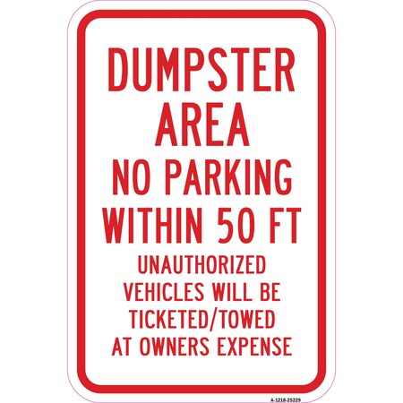 Signmission Dumpster Area No Par Within 50 Ft Unauthorized Veh Aluminum, 12" x 18", A-1218-25229 A-1218-25229